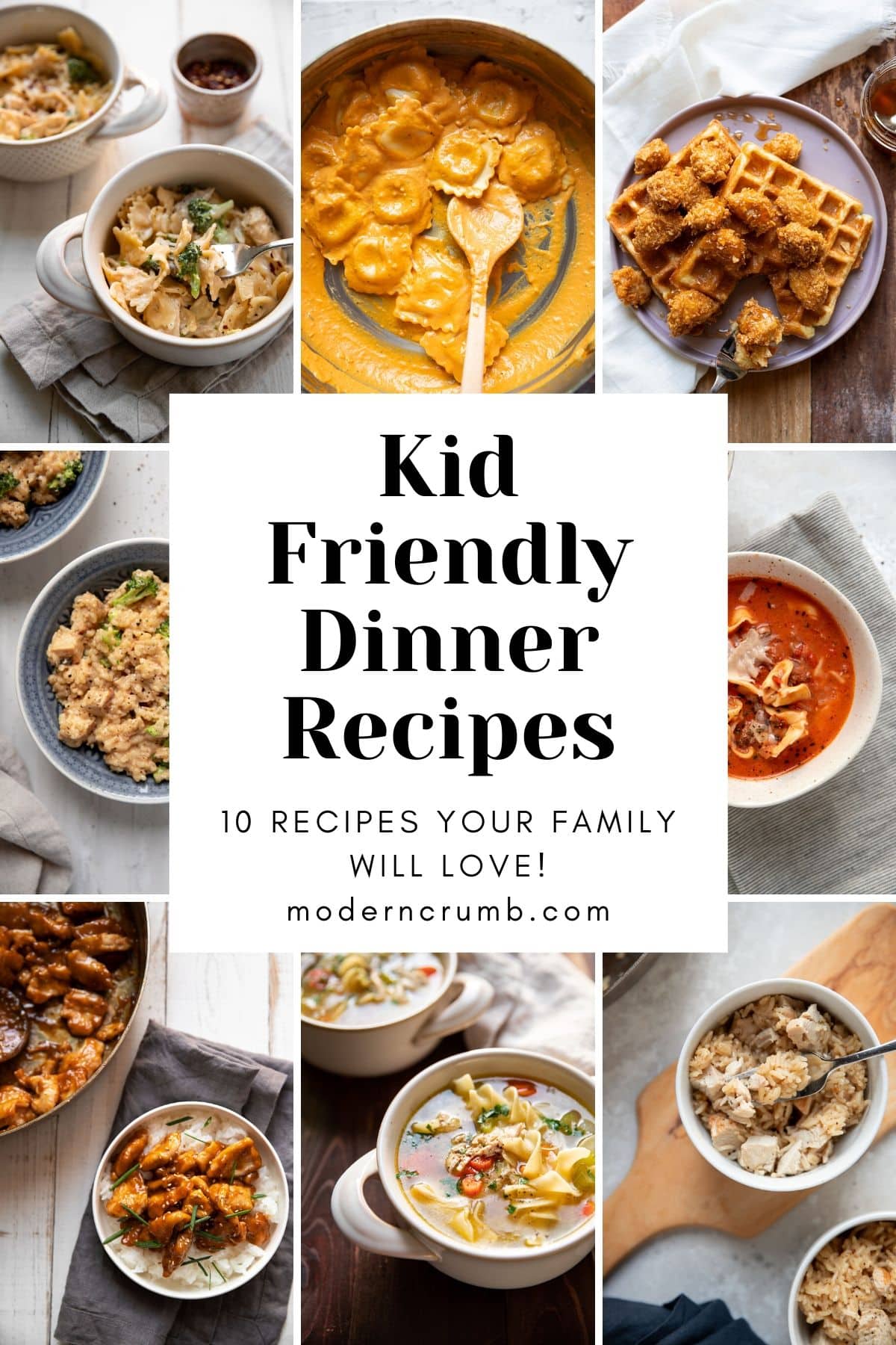 Kid Friendly Dinner Recipes 10 Recipes Your Family Will Love Modern Crumb