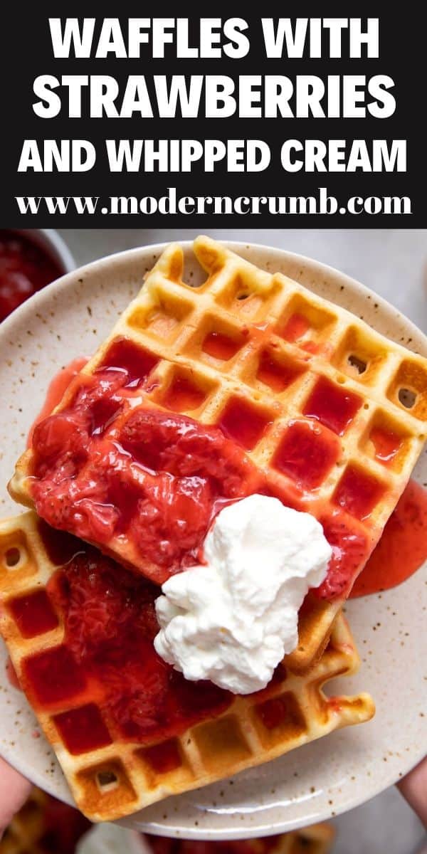 Waffles With Strawberries And Whipped Cream - Modern Crumb