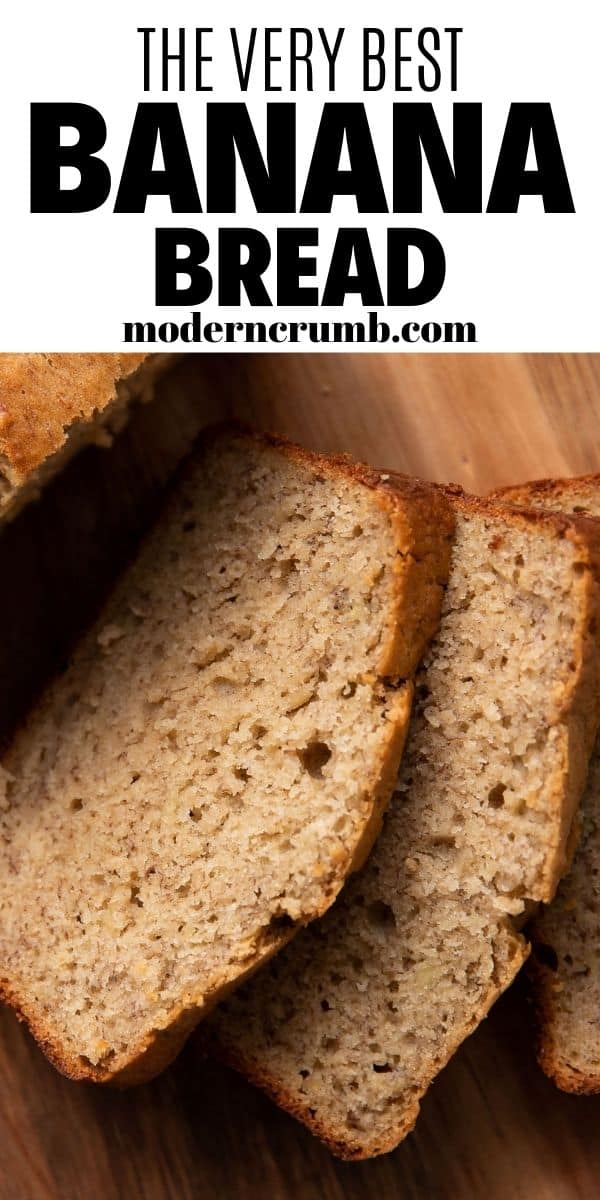 Very Best Banana Bread (Double Loaf Recipe) - Modern Crumb