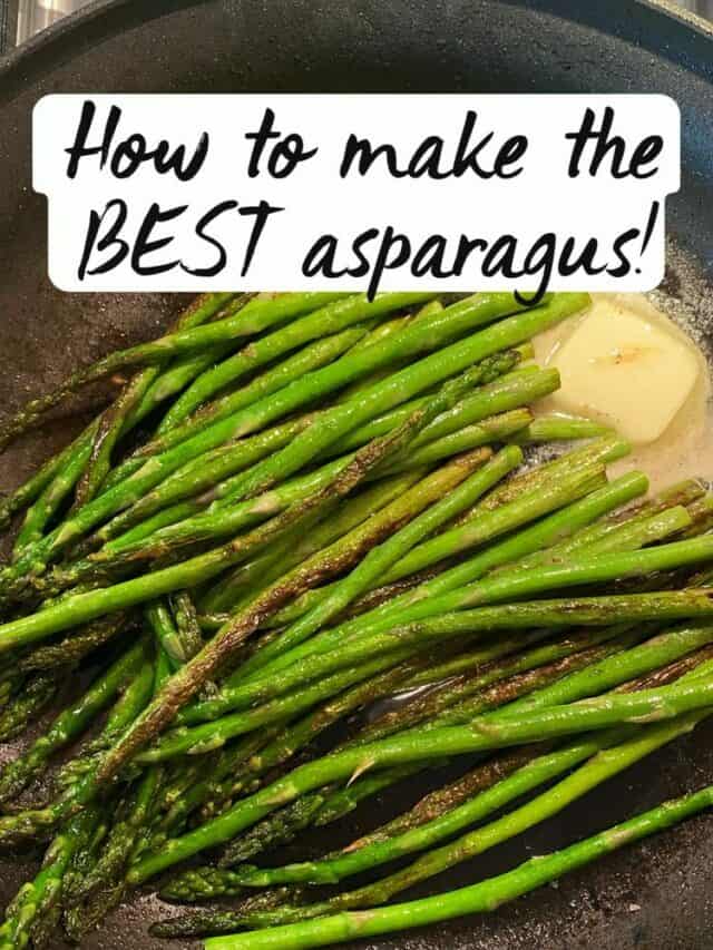 How To Make The Best Asparagus